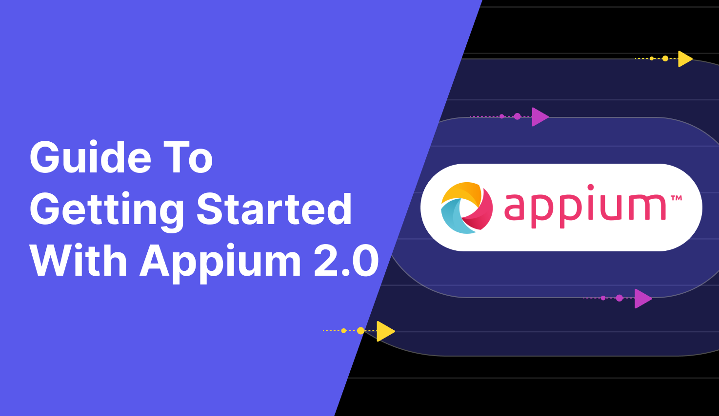A Complete Guide To Testing With Appium 2.0
