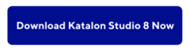 button_Download Katalon Studio 8 Now