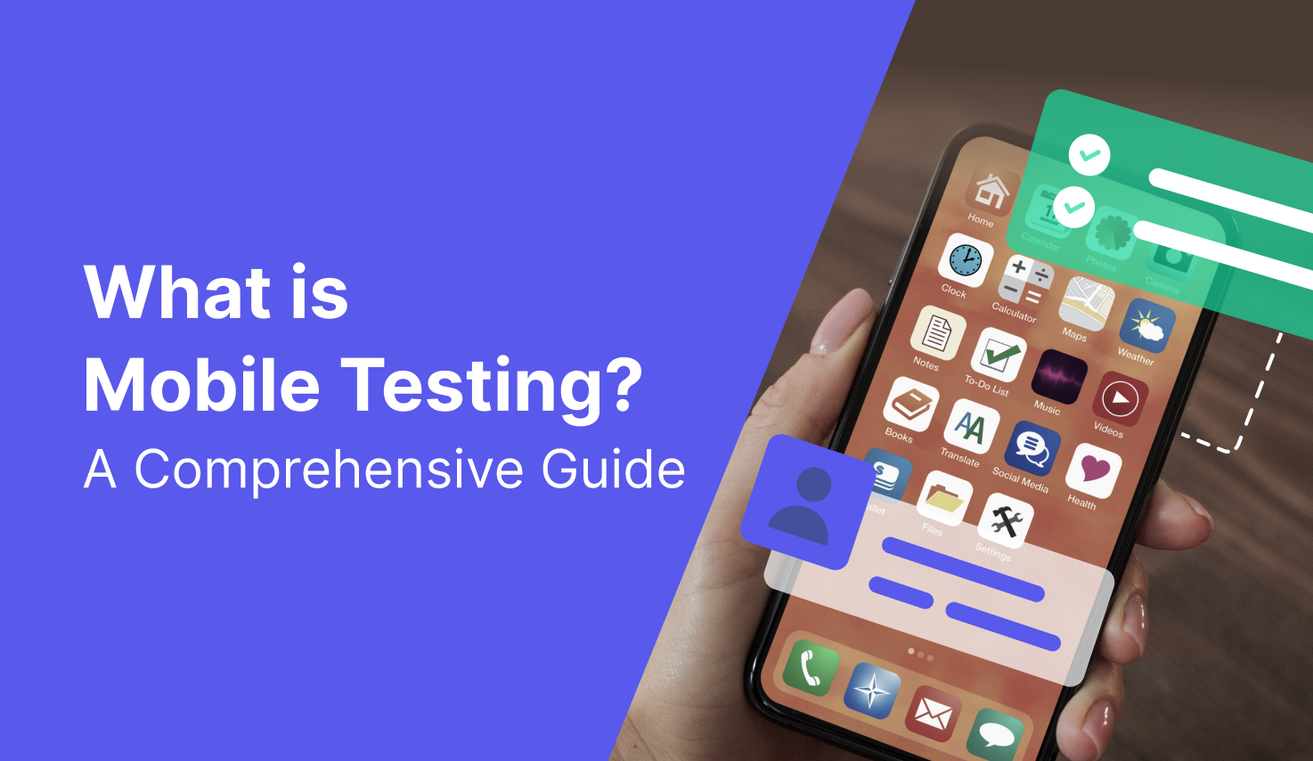 What is Mobile Testing? Definition, Tools, Best Practices